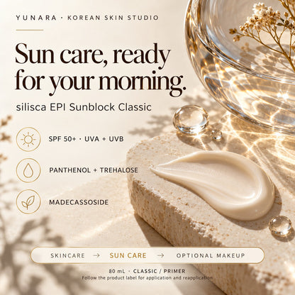 silisca EPI Sunblock Classicのガイド：SPF 50+、パンテノール、トレハロース、マデカッソシド、朝に塗る順序。
